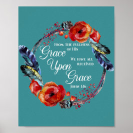 Grace Auf Grace Johannes 1:16 Schrift Poster