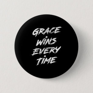 Grace gewinnt jedes Mal, wenn Christlicher Glaube Button