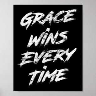 Grace gewinnt jedes Mal, wenn Christlicher Glaube  Poster