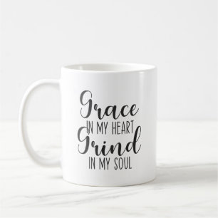 Grace in meinem Herzen, Grind in meinem Soul - Hus Kaffeetasse