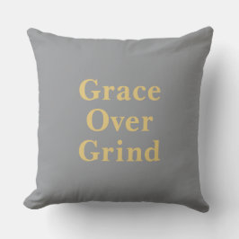 Grace Over Grind Minimalistischer Spruch Grau  Kissen