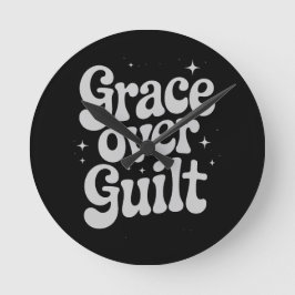 Grace Over Guilt Wall Clock Runde Wanduhr