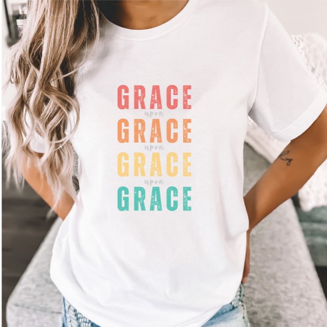 Grace upon Grace Christliche Glaubensfrauen T-Shirt (Von Creator hochgeladen)