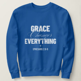 Grace verändert alles sweatshirt