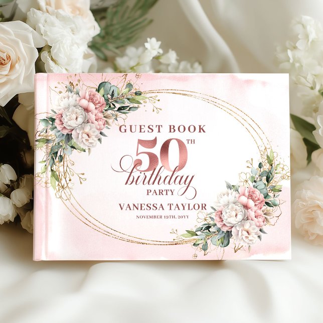 Graceful Botanical Rose Gold 50th Birthday Book Gästebuch (Graceful Botanical Rose Gold 50th Birthday Guest Book)