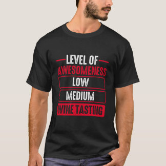 Grad der Superheit Weintasting Trinken Trinker T-Shirt