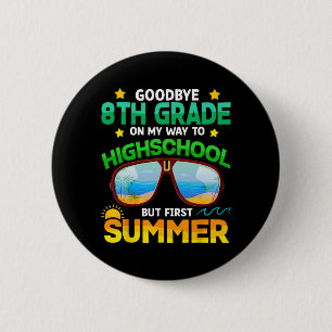 Grade Way to High School Grade erste Sommer Gradua Button