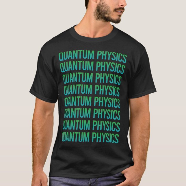Gradient Text Quantum Physik T-Shirt (Vorderseite)