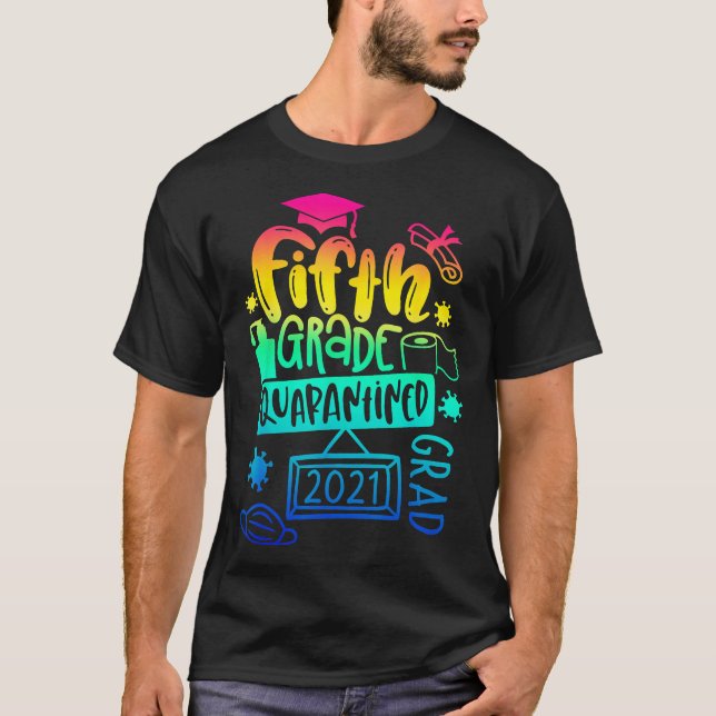 Graduate 2021 Graduate Quarantine Fifth T-Shirt (Vorderseite)