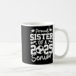Graduate Proud Sister of a Senior Soccer Grad 2025 Kaffeetasse