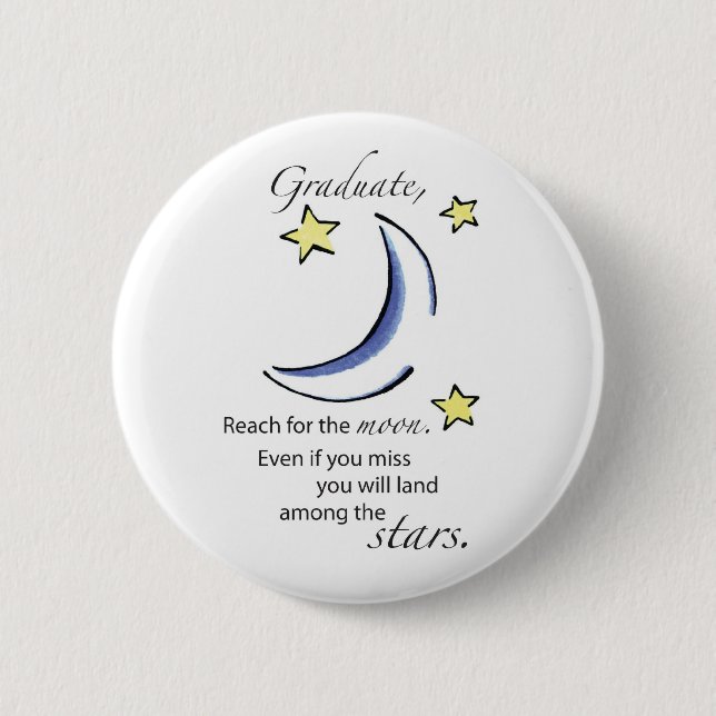 Graduate Reach for Moon, Glückwunsch Button (Vorderseite)