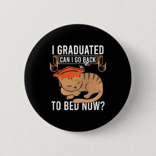 Graduation Gift I Graduated Can I Go Back Button