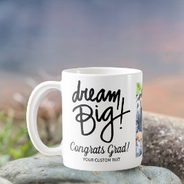 Graduation Quote Dream Big Custom Grad Photo Kaffeetasse