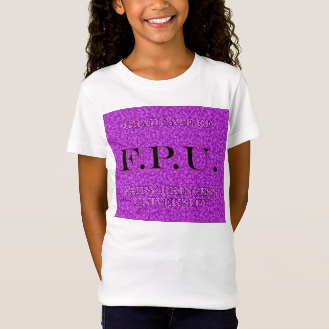 Graduiertes F.P.U. Fairy Prinzessin Universität 1 T-Shirt (Vorderseite)