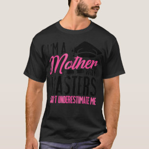Graduierung T Shirt for Mom Mother with A Masters