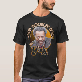 Grady Wilson "Good Goobley Goo" - Sanford und Son! T-Shirt