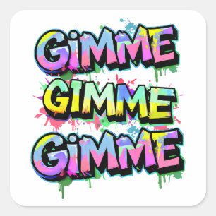 Graffiti Gimme Typografie Quadratischer Aufkleber