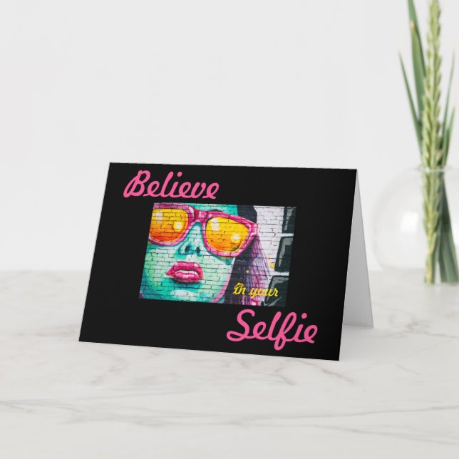 Graffiti glauben an Ihre Selfie Grußkarte Karte (Vorderseite)