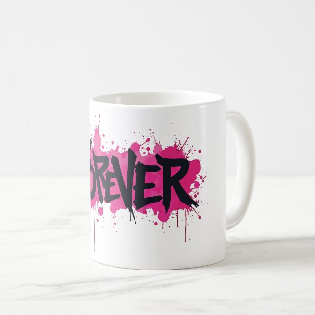 Graffiti Hot Pink "FOREVER" Kaffeetasse (VorderseiteRechts)