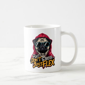 Graffiti Pug Mug – “Pug Don’t Stress Just Flex” 