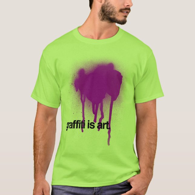 Graffiti sind Kunst T-Shirt (Vorderseite)