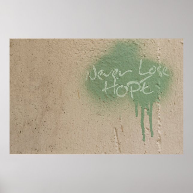 Graffiti Zitat Hoffnung Inspiration Poster (Vorne)