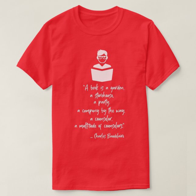 Grafik 365 Charles Baudelaire Zitat über Bücher T-Shirt (Design vorne)