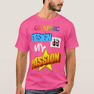 Grafikdesign ist meine Leidenschaft Wordart Pun Me T-Shirt