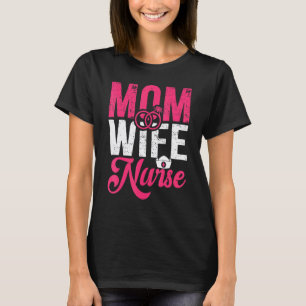 Grafische Krankenpfleger Kleidung Mutter Ehefrau K T-Shirt
