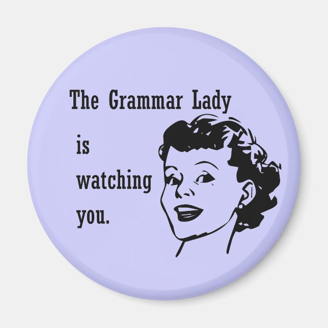 Grammar Lady Watching Magnete Magnet (Vorne)