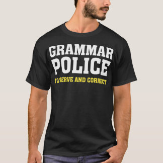 Grammar Police Funny Sarcasm Zitate Literatur T-Shirt