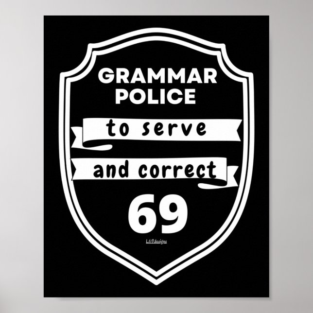 GRAMMAR POLICE ZU DIENEN UND RICHTIG lustig Poster (Vorne)