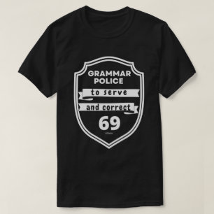 GRAMMAR POLICE ZU DIENEN UND RICHTIG lustig T-Shirt