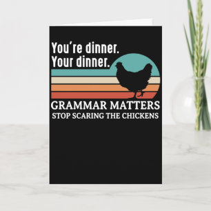 Grammatik ist wichtig Hört auf, die Hühner zu ersc Karte