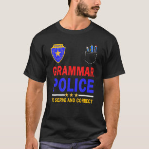 Grammatikpolizei zum Dienen und Korrigieren T-Shirt