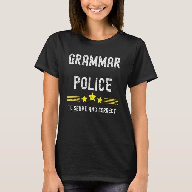 Grammatikpolizei zur Bedienung und Korrektur T-Shirt (Vorderseite)
