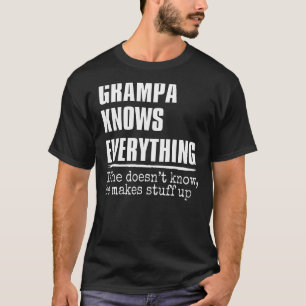 Grampa weiß alles, was Stolz Grampa Vathers Day T-Shirt