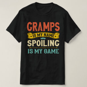 Grampen ist mein Name Verschrotten ist mein Game G T-Shirt
