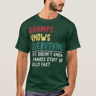 Gramps Know Everything Fathers Day für lustige Gra T-Shirt
