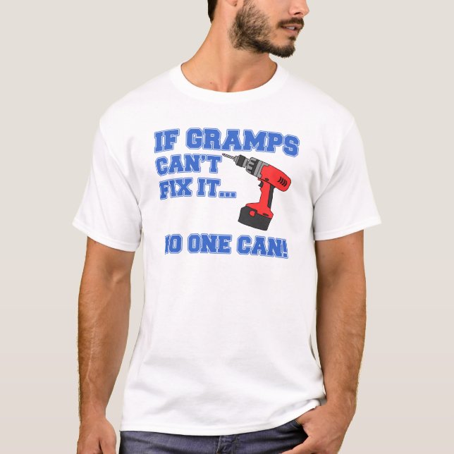 Gramps können es nicht reparieren T-Shirt (Vorderseite)