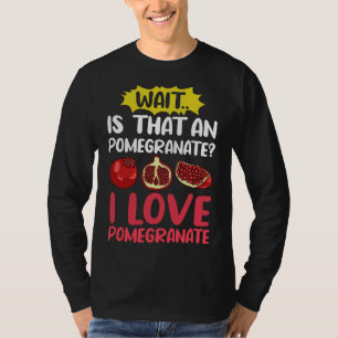 Granatapfelsaft Treeds Fruchtsamen Blume Pflanze T-Shirt