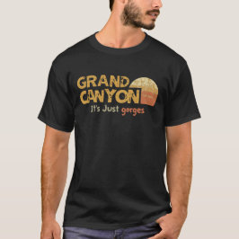 Grand Canyon "It's Just Gorges" T-Shirt