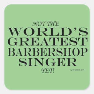 Grand Chanteur Barbershop, mais Sticker Carré