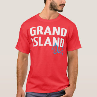 Grand Island Vater 1 T-Shirt