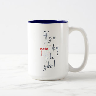 Grand jour pour être sobre Sobriety Mug
