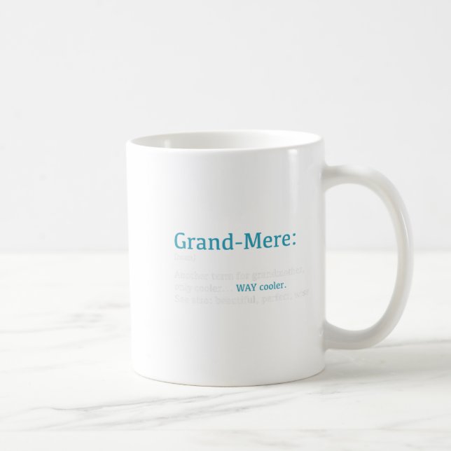 Grand-mere_ Funny Definition Noun - Another Term  Kaffeetasse (Rechts)
