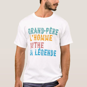 Grand-père L'homme Le mythe La légende T-Shirt