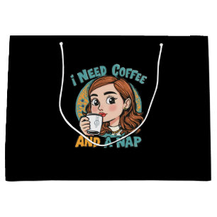 Grand Sac Cadeau J'ai besoin de café et d'une sieste