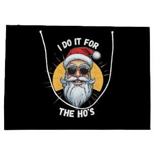 Grand Sac Cadeau Je le fais pour les Ho s Funny noël santa