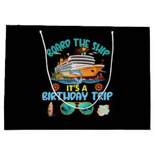 Grand Sac Cadeau Le bateau C'est un voyage d'anniversaire